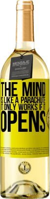 29,95 € Free Shipping | White Wine WHITE Edition The mind is like a parachute. It only works if it opens Yellow Label. Customizable label Young wine Harvest 2025 Verdejo