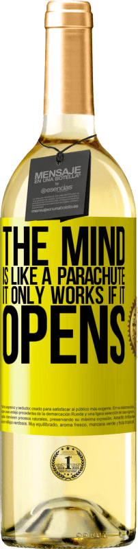 29,95 € Free Shipping | White Wine WHITE Edition The mind is like a parachute. It only works if it opens Yellow Label. Customizable label Young wine Harvest 2024 Verdejo