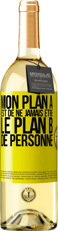 29,95 € Envoi gratuit | Vin blanc Édition WHITE Mon plan A est de ne jamais être le plan B de personne Étiquette Jaune. Étiquette personnalisable Vin jeune Récolte 2024 Verdejo