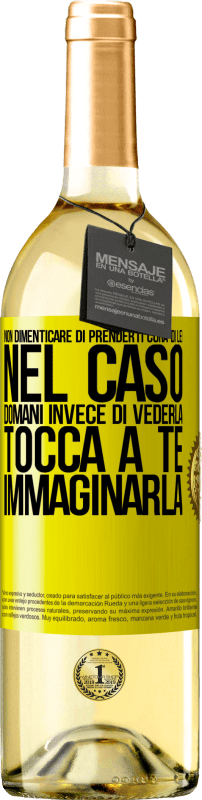 29,95 € Spedizione Gratuita | Vino bianco Edizione WHITE Non dimenticare di prenderti cura di lei, nel caso domani invece di vederla, tocca a te immaginarla Etichetta Gialla. Etichetta personalizzabile Vino giovane Raccogliere 2024 Verdejo