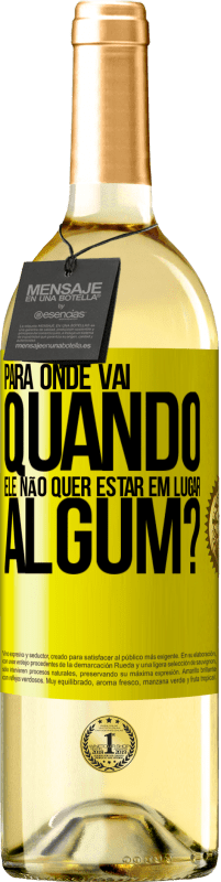 29,95 € Envio grátis | Vinho branco Edição WHITE para onde vai quando ele não quer estar em lugar algum? Etiqueta Amarela. Etiqueta personalizável Vinho jovem Colheita 2024 Verdejo