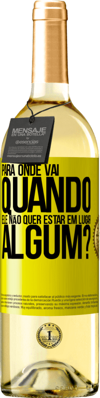 29,95 € Envio grátis | Vinho branco Edição WHITE para onde vai quando ele não quer estar em lugar algum? Etiqueta Amarela. Etiqueta personalizável Vinho jovem Colheita 2025 Verdejo
