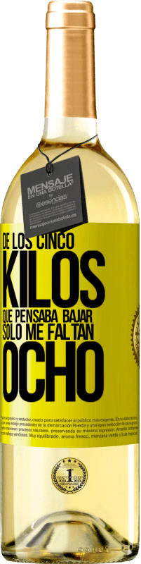 29,95 € Envío gratis | Vino Blanco Edición WHITE De los cinco kilos que pensaba bajar, sólo me faltan ocho Etiqueta Amarilla. Etiqueta personalizable Vino joven Cosecha 2024 Verdejo