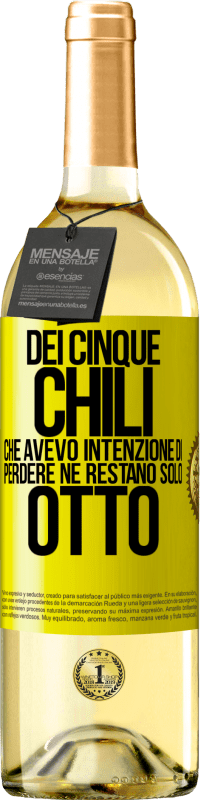 29,95 € Spedizione Gratuita | Vino bianco Edizione WHITE Dei cinque chili che avevo intenzione di perdere, ne restano solo otto Etichetta Gialla. Etichetta personalizzabile Vino giovane Raccogliere 2024 Verdejo