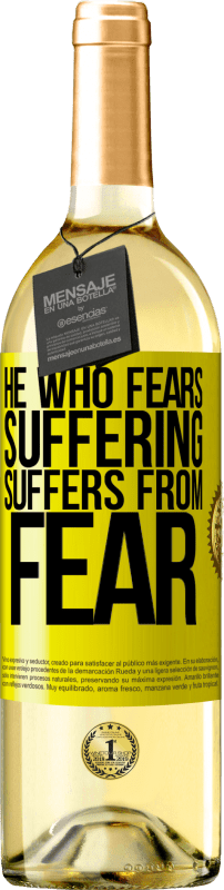 29,95 € Free Shipping | White Wine WHITE Edition He who fears suffering, suffers from fear Yellow Label. Customizable label Young wine Harvest 2024 Verdejo