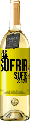 29,95 € Envío gratis | Vino Blanco Edición WHITE El que teme sufrir, sufre de temor Etiqueta Amarilla. Etiqueta personalizable Vino joven Cosecha 2025 Verdejo