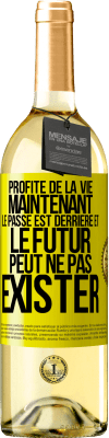 29,95 € Envoi gratuit | Vin blanc Édition WHITE Profite de la vie maintenant, le passé est derrière et le futur peut ne pas exister Étiquette Jaune. Étiquette personnalisable Vin jeune Récolte 2023 Verdejo