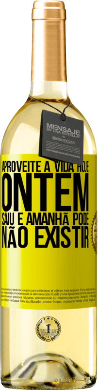 29,95 € Envio grátis | Vinho branco Edição WHITE Aproveite a vida hoje ontem saiu e amanhã pode não existir Etiqueta Amarela. Etiqueta personalizável Vinho jovem Colheita 2024 Verdejo