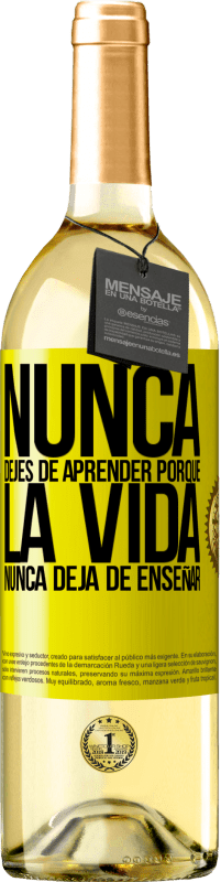 29,95 € Envío gratis | Vino Blanco Edición WHITE Nunca dejes de aprender porque la vida nunca deja de enseñar Etiqueta Amarilla. Etiqueta personalizable Vino joven Cosecha 2024 Verdejo