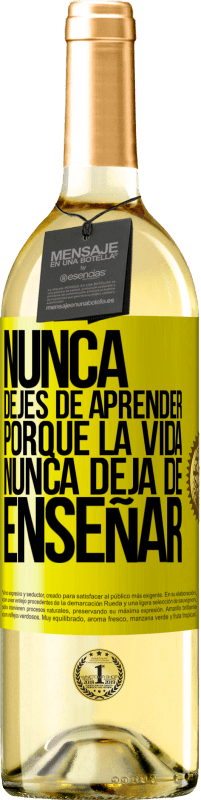 29,95 € Envío gratis | Vino Blanco Edición WHITE Nunca dejes de aprender porque la vida nunca deja de enseñar Etiqueta Amarilla. Etiqueta personalizable Vino joven Cosecha 2024 Verdejo