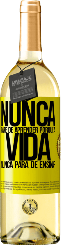 29,95 € Envio grátis | Vinho branco Edição WHITE Nunca pare de aprender porque a vida nunca para de ensinar Etiqueta Amarela. Etiqueta personalizável Vinho jovem Colheita 2025 Verdejo