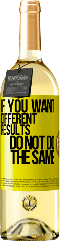29,95 € 送料無料 | 白ワイン WHITEエディション 異なる結果を探している場合は、常に同じことをしないでください 黄色のラベル. カスタマイズ可能なラベル 若いワイン 収穫 2025 Verdejo