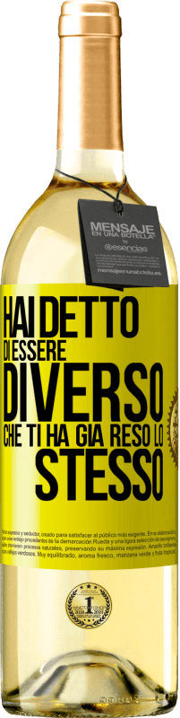 29,95 € Spedizione Gratuita | Vino bianco Edizione WHITE Hai detto di essere diverso, che ti ha già reso lo stesso Etichetta Gialla. Etichetta personalizzabile Vino giovane Raccogliere 2024 Verdejo