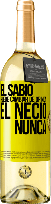 29,95 € Envío gratis | Vino Blanco Edición WHITE El sabio puede cambiar de opinión. El necio, nunca Etiqueta Amarilla. Etiqueta personalizable Vino joven Cosecha 2024 Verdejo