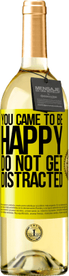 29,95 € 送料無料 | 白ワイン WHITEエディション あなたは幸せになるようになりました。気を散らさないでください 黄色のラベル. カスタマイズ可能なラベル 若いワイン 収穫 2025 Verdejo