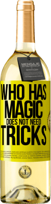 29,95 € Free Shipping | White Wine WHITE Edition Who has magic does not need tricks Yellow Label. Customizable label Young wine Harvest 2025 Verdejo