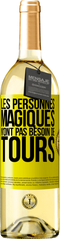 29,95 € Envoi gratuit | Vin blanc Édition WHITE Les personnes magiques n'ont pas besoin de tours Étiquette Jaune. Étiquette personnalisable Vin jeune Récolte 2024 Verdejo