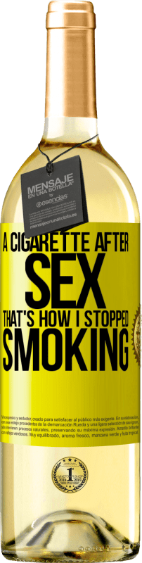 29,95 € Free Shipping | White Wine WHITE Edition A cigarette after sex. That's how I stopped smoking Yellow Label. Customizable label Young wine Harvest 2024 Verdejo