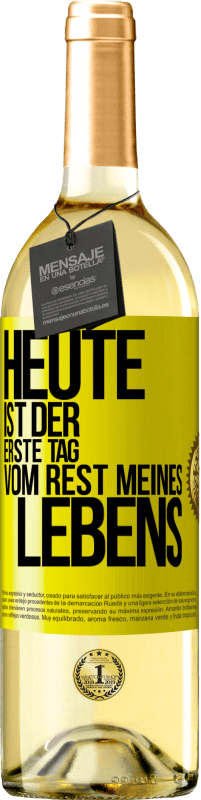 29,95 € Kostenloser Versand | Weißwein WHITE Ausgabe Heute ist der erste Tag vom Rest meines Lebens Gelbes Etikett. Anpassbares Etikett Junger Wein Ernte 2024 Verdejo