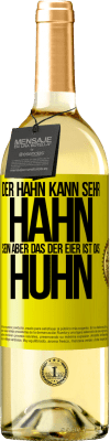 29,95 € Kostenloser Versand | Weißwein WHITE Ausgabe Der Hahn kann sehr Hahn sein, aber das der Eier ist das Huhn Gelbes Etikett. Anpassbares Etikett Junger Wein Ernte 2023 Verdejo