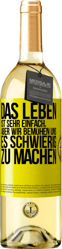 29,95 € Kostenloser Versand | Weißwein WHITE Ausgabe Das Leben ist sehr einfach, aber wir bemühen uns, es schwierig zu machen Gelbes Etikett. Anpassbares Etikett Junger Wein Ernte 2024 Verdejo