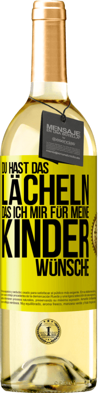 29,95 € Kostenloser Versand | Weißwein WHITE Ausgabe Du hast das Lächeln, das ich mir für meine Kinder wünsche Gelbes Etikett. Anpassbares Etikett Junger Wein Ernte 2024 Verdejo