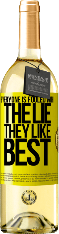 29,95 € Free Shipping | White Wine WHITE Edition Everyone is fooled with the lie they like best Yellow Label. Customizable label Young wine Harvest 2025 Verdejo