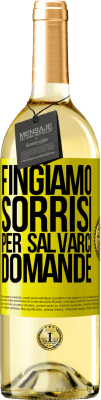 29,95 € Spedizione Gratuita | Vino bianco Edizione WHITE Fingiamo sorrisi per salvarci domande Etichetta Gialla. Etichetta personalizzabile Vino giovane Raccogliere 2023 Verdejo