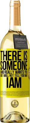 29,95 € 送料無料 | 白ワイン WHITEエディション 本当にあなたを望んでいる人がいますが、私はあなたが誰であるかを教えません 黄色のラベル. カスタマイズ可能なラベル 若いワイン 収穫 2024 Verdejo