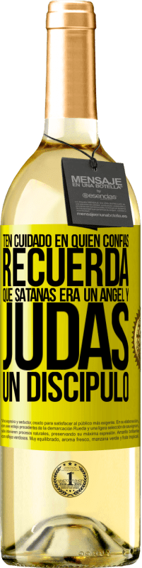 29,95 € Envío gratis | Vino Blanco Edición WHITE Ten cuidado en quién confías. Recuerda que Satanás era un ángel y Judas un discípulo Etiqueta Amarilla. Etiqueta personalizable Vino joven Cosecha 2025 Verdejo