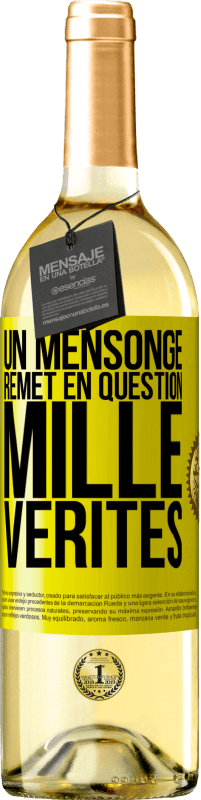 29,95 € Envoi gratuit | Vin blanc Édition WHITE Un mensonge remet en question mille vérités Étiquette Jaune. Étiquette personnalisable Vin jeune Récolte 2024 Verdejo