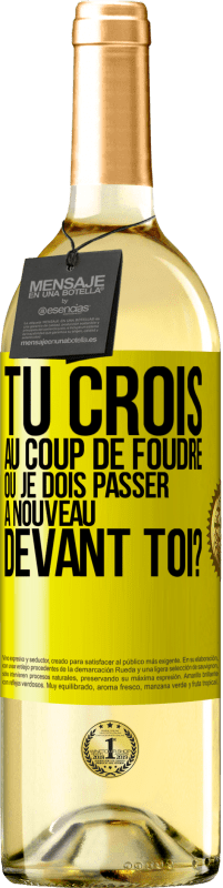 29,95 € Envoi gratuit | Vin blanc Édition WHITE Tu crois au coup de foudre ou je dois passer à nouveau devant toi? Étiquette Jaune. Étiquette personnalisable Vin jeune Récolte 2024 Verdejo