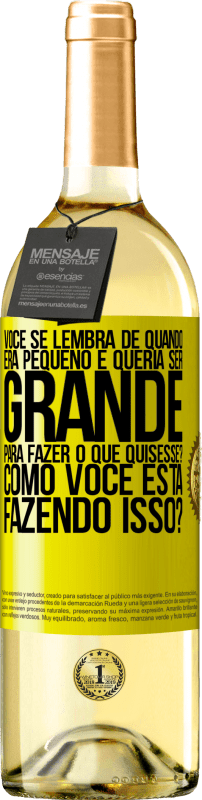 29,95 € Envio grátis | Vinho branco Edição WHITE você se lembra de quando era pequeno e queria ser grande para fazer o que quisesse? Como você está fazendo isso? Etiqueta Amarela. Etiqueta personalizável Vinho jovem Colheita 2024 Verdejo