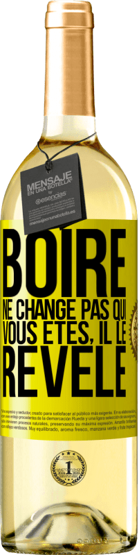 29,95 € Envoi gratuit | Vin blanc Édition WHITE Boire ne change pas qui vous êtes, il le révèle Étiquette Jaune. Étiquette personnalisable Vin jeune Récolte 2024 Verdejo