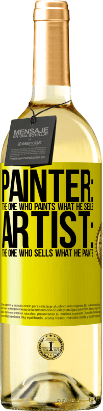 29,95 € 免费送货 | 白葡萄酒 WHITE版 画家：绘画他所卖产品的人。艺术家：出售他的画的人 黄色标签. 可自定义的标签 青年酒 收成 2023 Verdejo