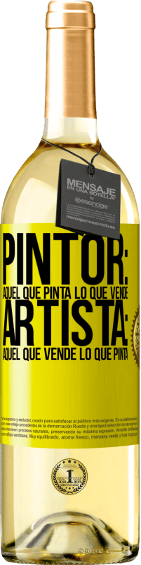 29,95 € Envío gratis | Vino Blanco Edición WHITE Pintor: aquel que pinta lo que vende. Artista: aquel que vende lo que pinta Etiqueta Amarilla. Etiqueta personalizable Vino joven Cosecha 2024 Verdejo