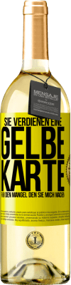 29,95 € Kostenloser Versand | Weißwein WHITE Ausgabe Sie verdienen eine gelbe Karte für den Mangel, den Sie mich machen Gelbes Etikett. Anpassbares Etikett Junger Wein Ernte 2024 Verdejo