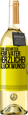 29,95 € Kostenloser Versand | Weißwein WHITE Ausgabe Sehr geehrter Herr Vater. Herzlichen Glückwunsch Gelbes Etikett. Anpassbares Etikett Junger Wein Ernte 2025 Verdejo