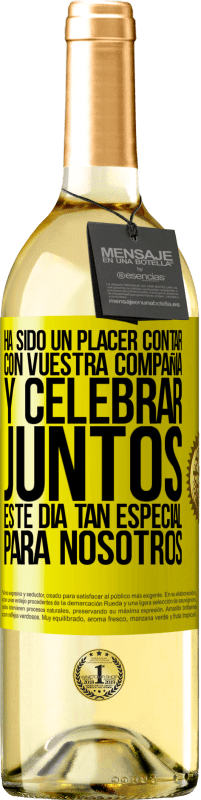 29,95 € Envío gratis | Vino Blanco Edición WHITE Ha sido un placer contar con vuestra compañía y celebrar juntos este día tan especial para nosotros Etiqueta Amarilla. Etiqueta personalizable Vino joven Cosecha 2025 Verdejo