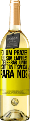 29,95 € Envio grátis | Vinho branco Edição WHITE Foi um prazer ter sua empresa e celebrar juntos este dia especial para nós Etiqueta Amarela. Etiqueta personalizável Vinho jovem Colheita 2023 Verdejo