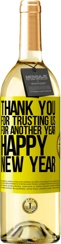 29,95 € Free Shipping | White Wine WHITE Edition Thank you for trusting us for another year. Happy New Year Yellow Label. Customizable label Young wine Harvest 2024 Verdejo