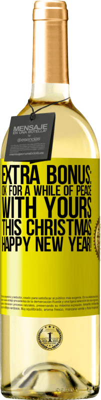 29,95 € Free Shipping | White Wine WHITE Edition Extra Bonus: Ok for a while of peace with yours this Christmas. Happy New Year! Yellow Label. Customizable label Young wine Harvest 2023 Verdejo