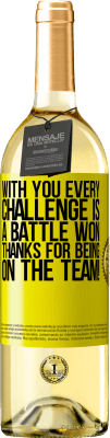 29,95 € Free Shipping | White Wine WHITE Edition With you every challenge is a battle won. Thanks for being on the team! Yellow Label. Customizable label Young wine Harvest 2025 Verdejo