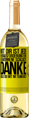 29,95 € Kostenloser Versand | Weißwein WHITE Ausgabe Mit dir ist jede Herausforderung eine gewonnene Schlacht. Danke, dass du mit im Team bist! Gelbes Etikett. Anpassbares Etikett Junger Wein Ernte 2025 Verdejo