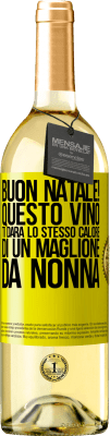 29,95 € Spedizione Gratuita | Vino bianco Edizione WHITE Buon natale! Questo vino ti darà lo stesso calore di un maglione da nonna Etichetta Gialla. Etichetta personalizzabile Vino giovane Raccogliere 2023 Verdejo