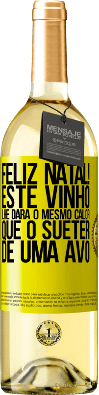 29,95 € Envio grátis | Vinho branco Edição WHITE Feliz Natal! Este vinho lhe dará o mesmo calor que o suéter de uma avó Etiqueta Amarela. Etiqueta personalizável Vinho jovem Colheita 2024 Verdejo