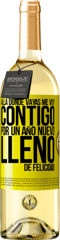 29,95 € Envío gratis | Vino Blanco Edición WHITE Allá donde vayas, me voy contigo. Por un año nuevo lleno de felicidad! Etiqueta Amarilla. Etiqueta personalizable Vino joven Cosecha 2024 Verdejo