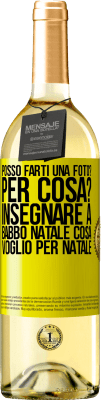 29,95 € Spedizione Gratuita | Vino bianco Edizione WHITE Posso farti una foto? Per cosa? Insegnare a Babbo Natale cosa voglio per Natale Etichetta Gialla. Etichetta personalizzabile Vino giovane Raccogliere 2023 Verdejo