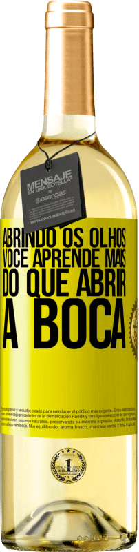 29,95 € Envio grátis | Vinho branco Edição WHITE Abrindo os olhos, você aprende mais do que abrir a boca Etiqueta Amarela. Etiqueta personalizável Vinho jovem Colheita 2024 Verdejo