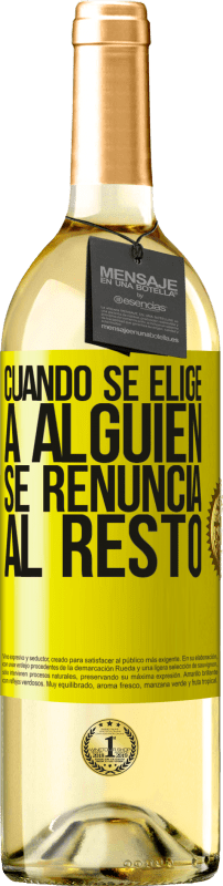 29,95 € Envío gratis | Vino Blanco Edición WHITE Cuando se elige a alguien se renuncia al resto Etiqueta Amarilla. Etiqueta personalizable Vino joven Cosecha 2024 Verdejo